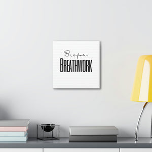 B is for Breathwork Canvas