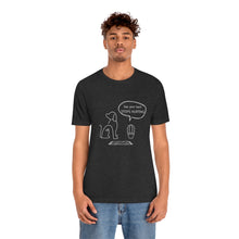Load image into Gallery viewer, Dog&#39;s back stops hurting Short Sleeve T-Shirt

