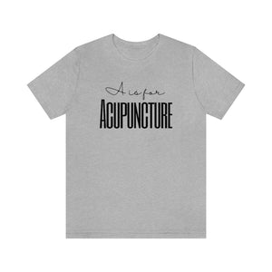 A is for Acupuncture Short-Sleeve T-Shirt