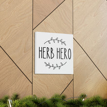 Load image into Gallery viewer, Herb Hero Canvas
