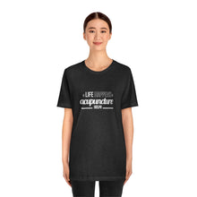 Load image into Gallery viewer, Life Happens. Acupuncture Helps Short-Sleeve T-Shirt

