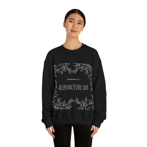 Everyday is Acupuncture Day Sweatshirt