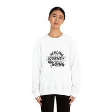 Load image into Gallery viewer, Healing is a journey. I choose keep going  Sweatshirt
