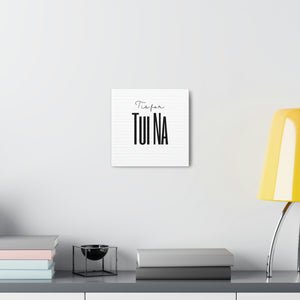 T is for TuiNa Canvas