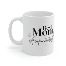 Load image into Gallery viewer, Best Mom and Acupuncturist Mug
