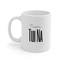 Load image into Gallery viewer, T is for Tui Na Mug
