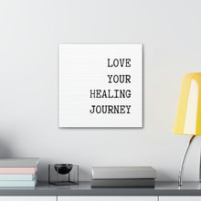 Load image into Gallery viewer, Love your healing journey Typewriter Font Canvas
