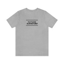 Load image into Gallery viewer, Future Acupuncturist Short Sleeve T-Shirt
