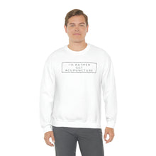 Load image into Gallery viewer, I&#39;d Rather Get Acupuncture Sweatshirt
