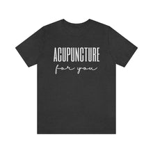 Load image into Gallery viewer, Acupuncture for You Short Sleeve T-Shirt
