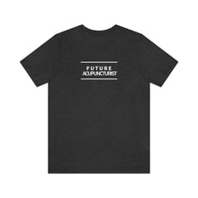 Load image into Gallery viewer, Future Acupuncturist Short Sleeve T-Shirt
