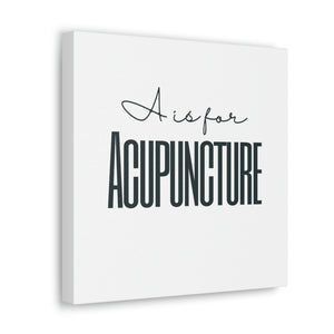 A is for Acupuncture Canvas