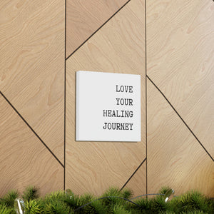 Love your healing journey Typewriter Font Canvas