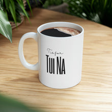 Load image into Gallery viewer, T is for Tui Na Mug

