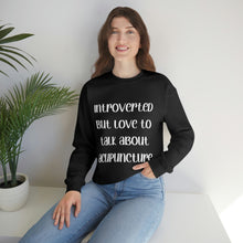 Load image into Gallery viewer, Introvert but love to talk about Acupuncture Sweatshirt
