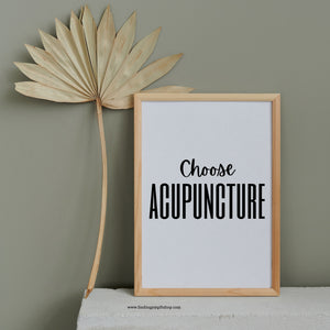 Choose Acupuncture (Digital Download)
