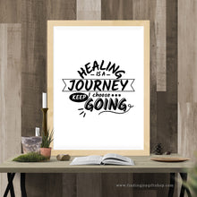 Load image into Gallery viewer, Healing is a journey. I choose keep going (Digital Download)
