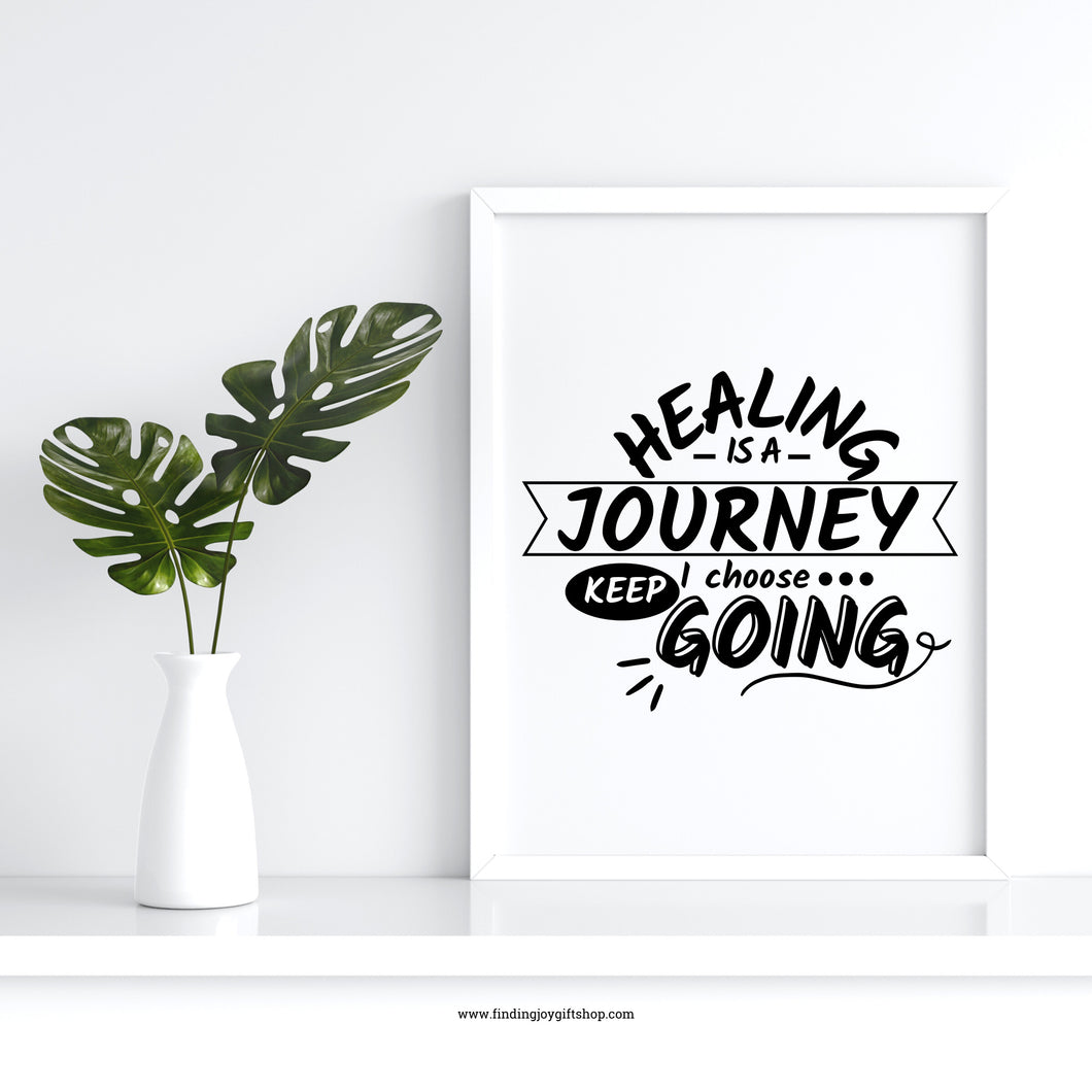 Healing is a journey. I choose keep going (Digital Download)