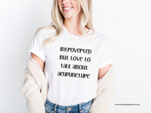 Load image into Gallery viewer, Introvert but love to talk about acupuncture T-Shirt
