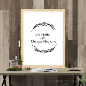 Life is better with Chinese Medicine (Digital Download)