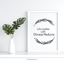 Load image into Gallery viewer, Life is better with Chinese Medicine (Digital Download)
