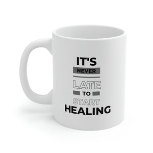 It is never late to start healing mug