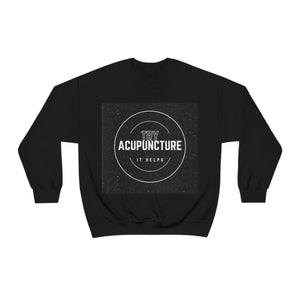 Try Acupuncture Sweatshirt