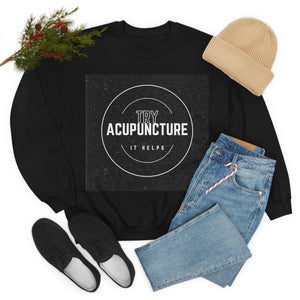 Try Acupuncture Sweatshirt