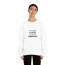 Load image into Gallery viewer, Stop Pleasing Everybody. You are not Acupuncture. Sweatshirt
