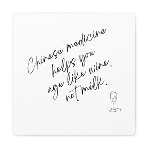 Chinese medicine helps you age like wine Canvas