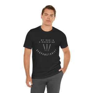 My Dad is a Rock Star Acupuncturist Short-Sleeve T-Shirt
