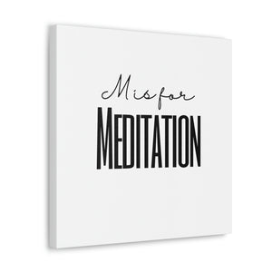 M is for Meditation Canvas