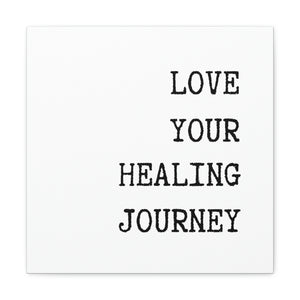 Love your healing journey Typewriter Font Canvas