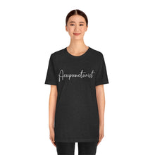 Load image into Gallery viewer, Acupuncturist Short Sleeve T-Shirt
