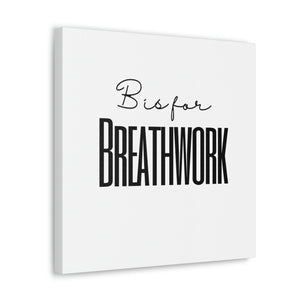 B is for Breathwork Canvas