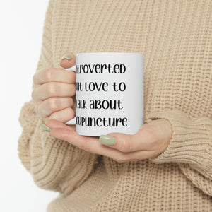 Introvert but love to talk about acupuncture Mug