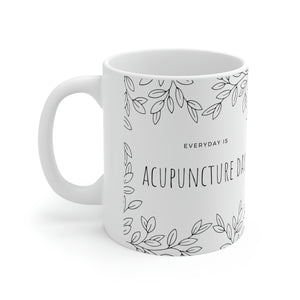 Everyday is Acupuncture Day Mug
