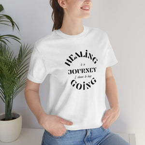 Healing is a journey. I choose keep going. Short-Sleeve T-Shirt Retro Font