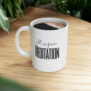 M is for Meditation Mug
