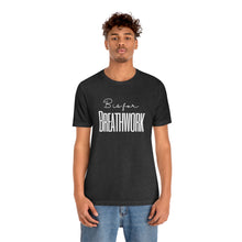 Load image into Gallery viewer, B is for Breathwork Short Sleeve T-Shirt
