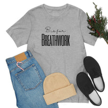 Load image into Gallery viewer, B is for Breathwork Short Sleeve T-Shirt
