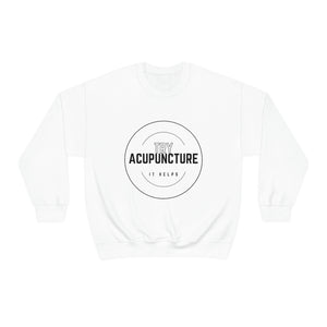 Try Acupuncture Sweatshirt