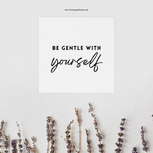 Be Gentle with Yourself (Digital Download)