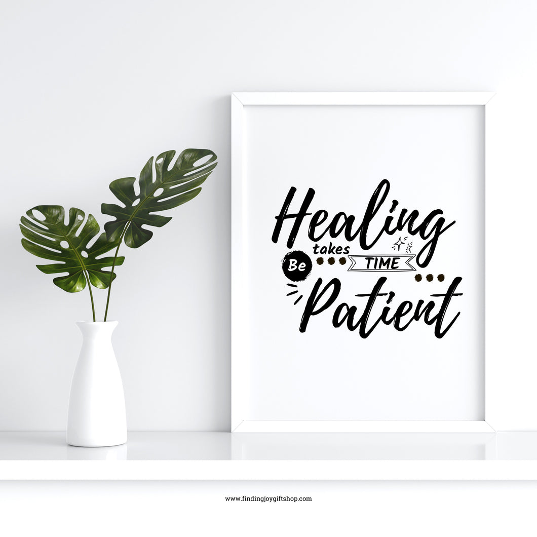 Healing takes time. Be Patient (Digital Download)