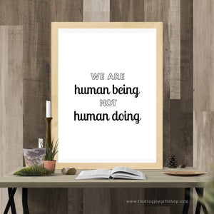 We are human being. Not human doing (Digital Download)