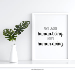 We are human being. Not human doing (Digital Download)