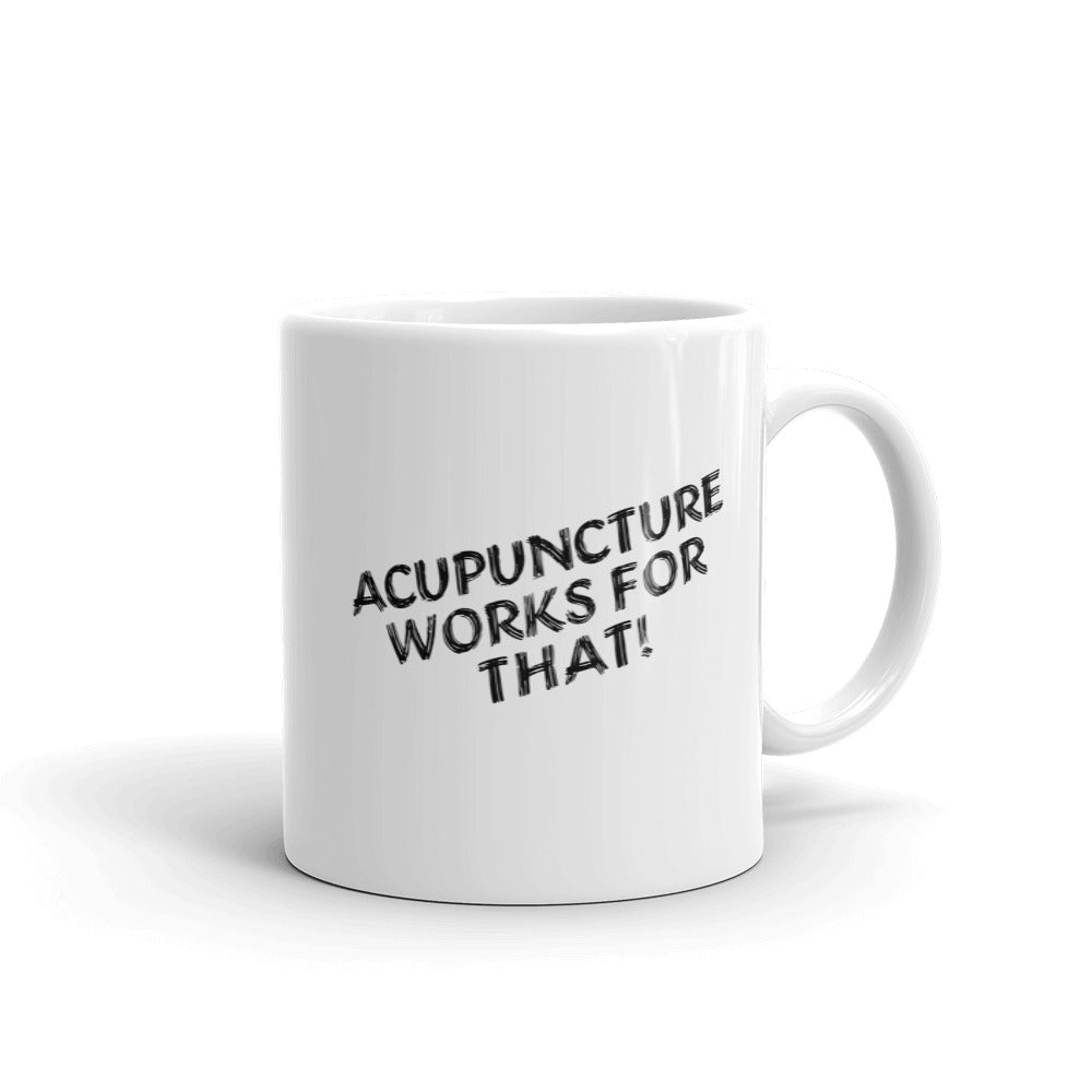 Acupuncture Works for That Mug